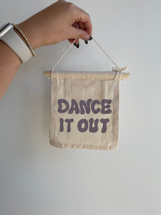 Dance it out hanging sign